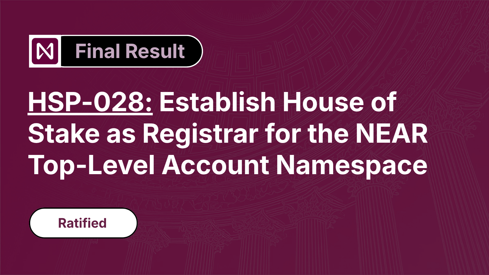 HSP-028 ratified: Establish House of Stake as Registrar for the NEAR Top-Level Account Namespace