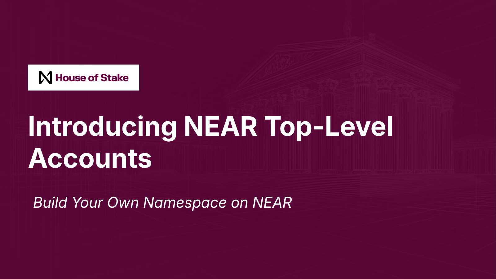 Introducing NEAR Top-Level Accounts: Build Your Own Namespace on NEAR